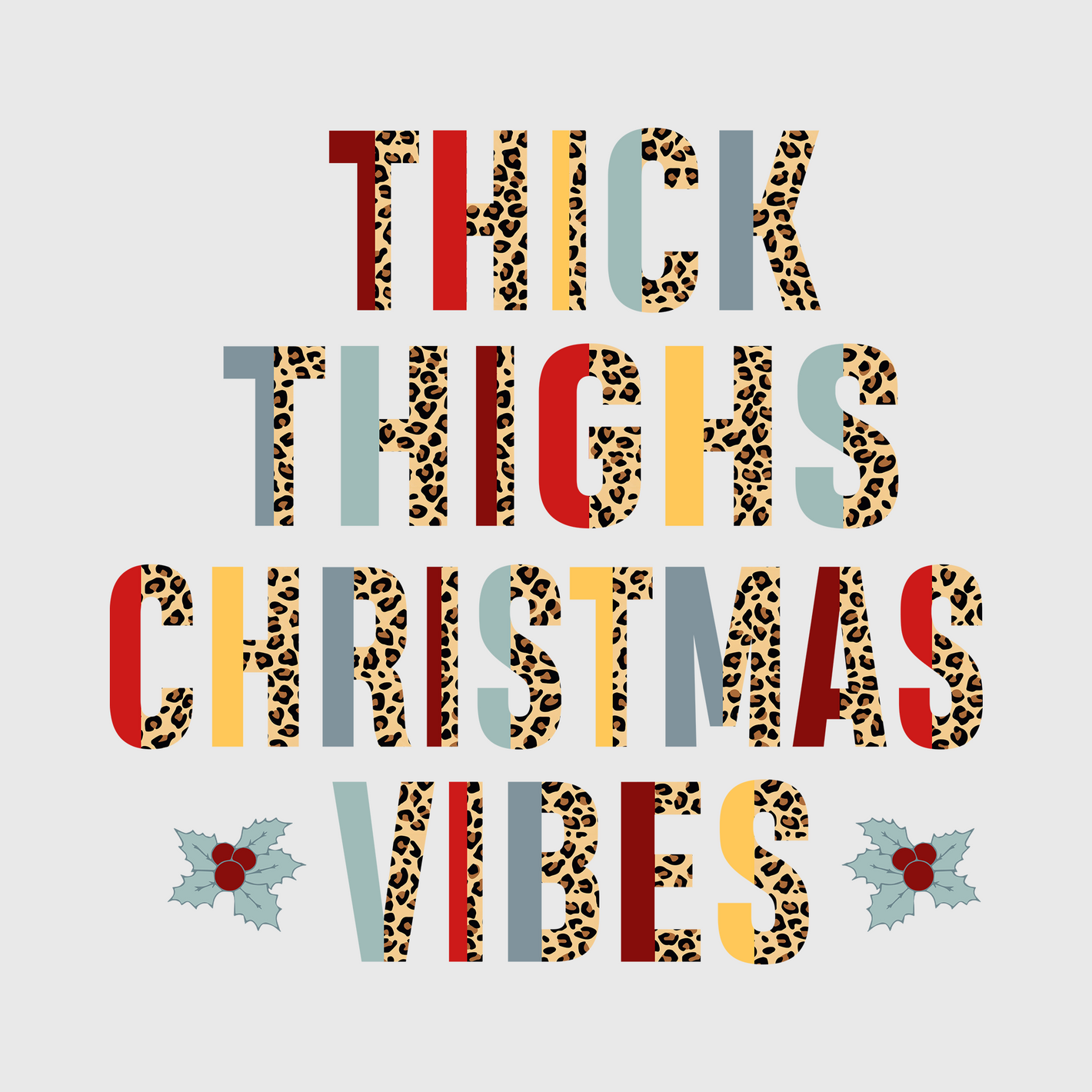 Thick Thighs Christmas Vibes Transfer