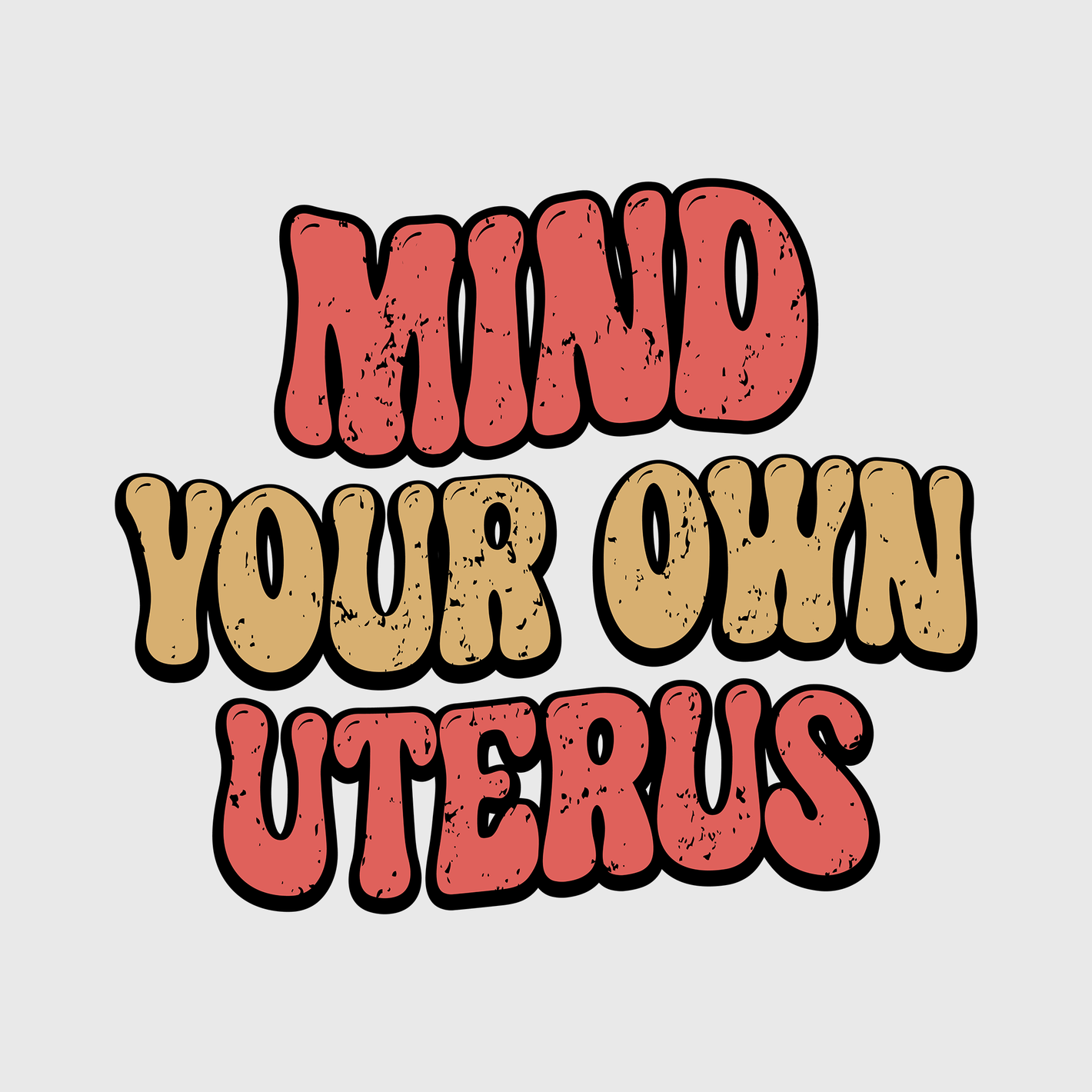 Mind Your Own Uterus Pink Bold Transfer