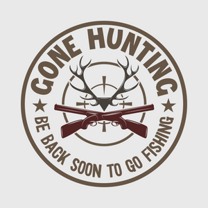 Gone Hunting Be Back Soon Transfer