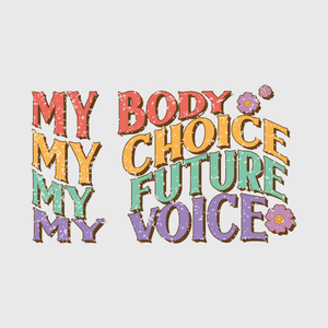 My Body My Choice My Future Transfer