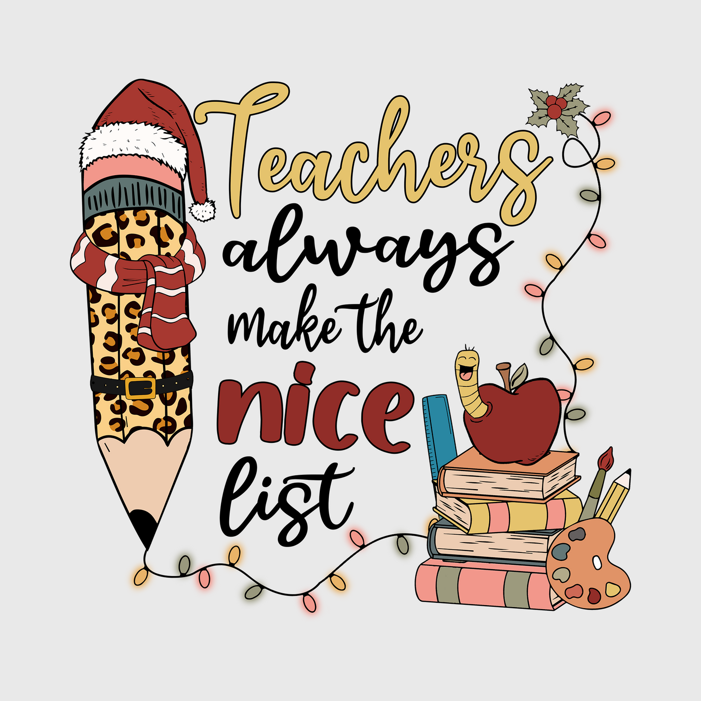 Teachers Always Make The Nice List Transfer