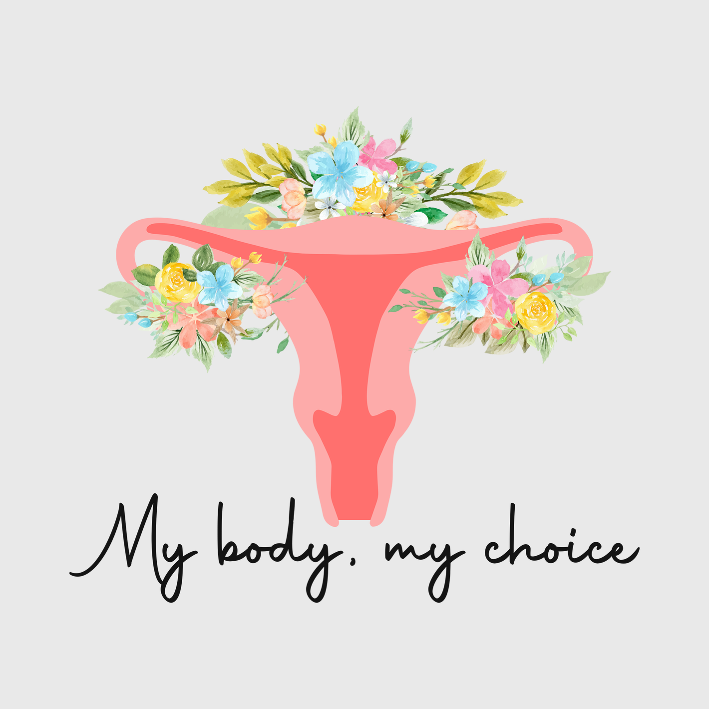 My Body My Choice My Uterus Feminist Transfer