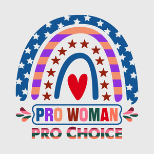 Pro-Woman Pro-Choice Rainbow Transfer