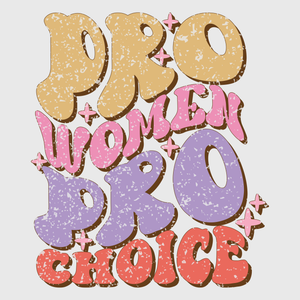 Pro-Choice Retro Vibes Transfer