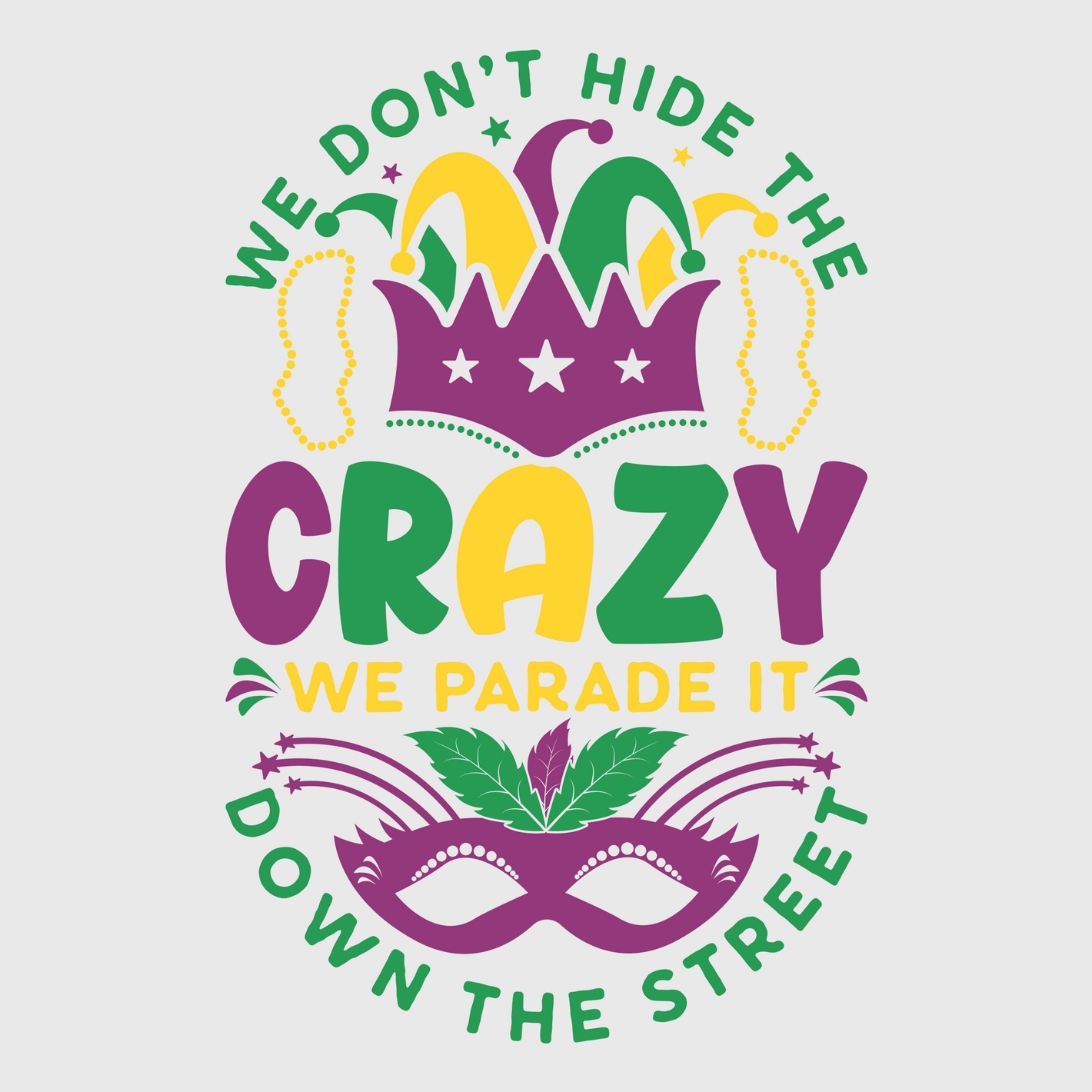 We Don’t Hide The Crazy Mardi Gras Transfer