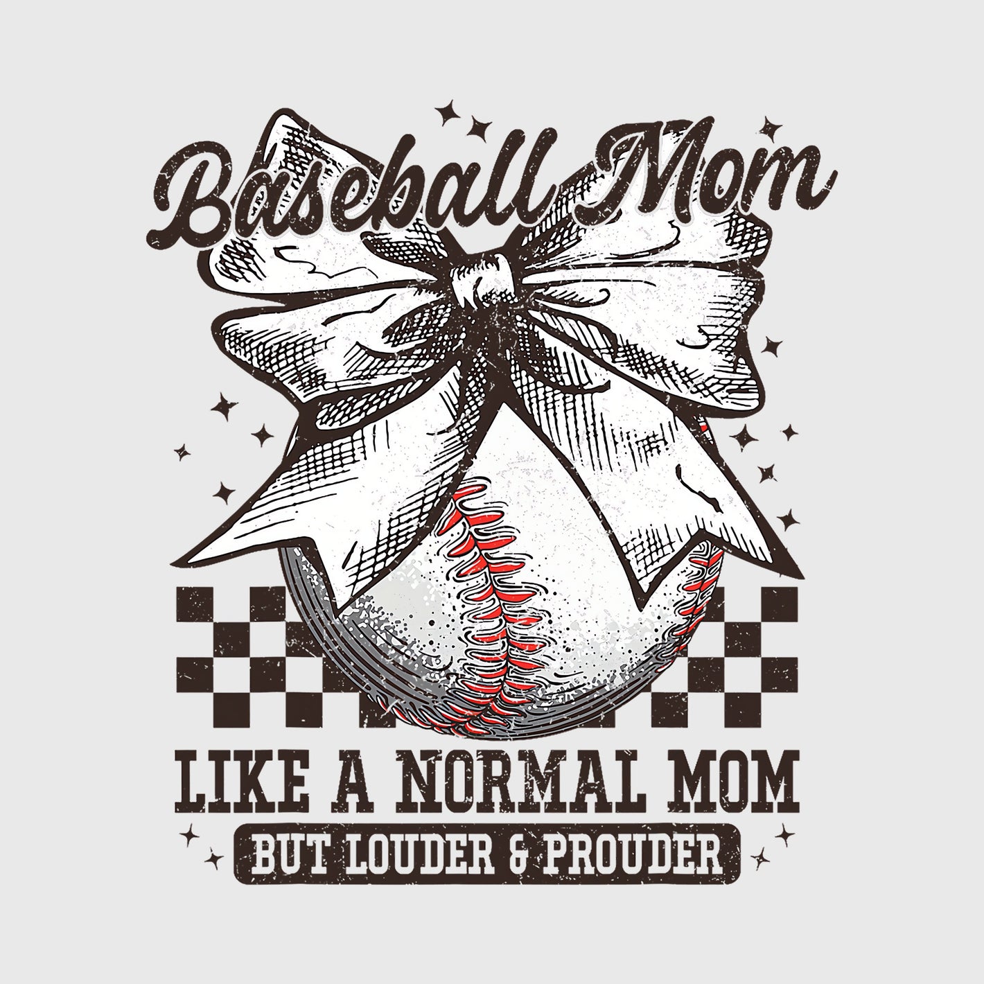 Louder Prouder Baseball Mom Transfer