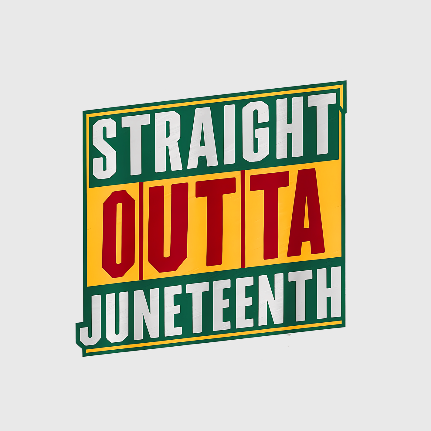 Straight Outta Juneteenth Transfer