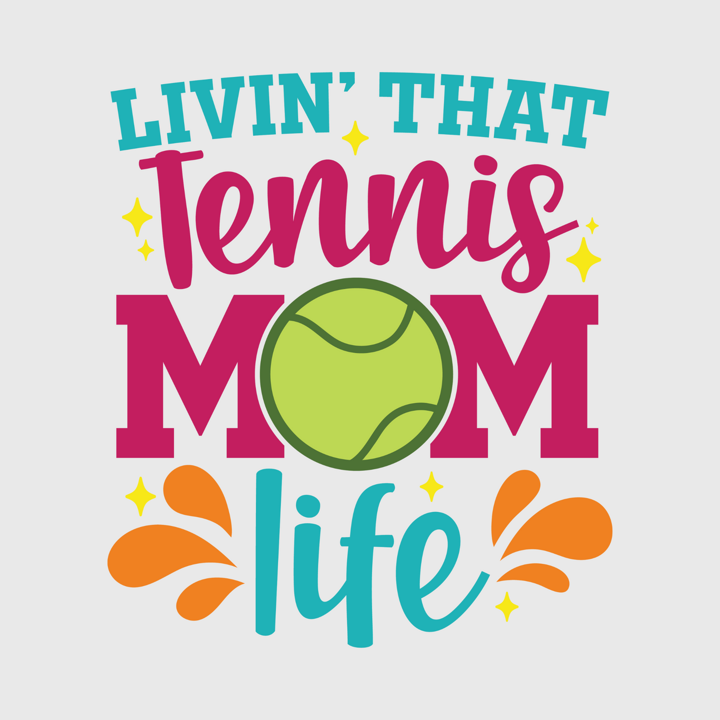 Livin' That Tennis Mom Life Transfer