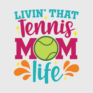 Livin' That Tennis Mom Life Transfer