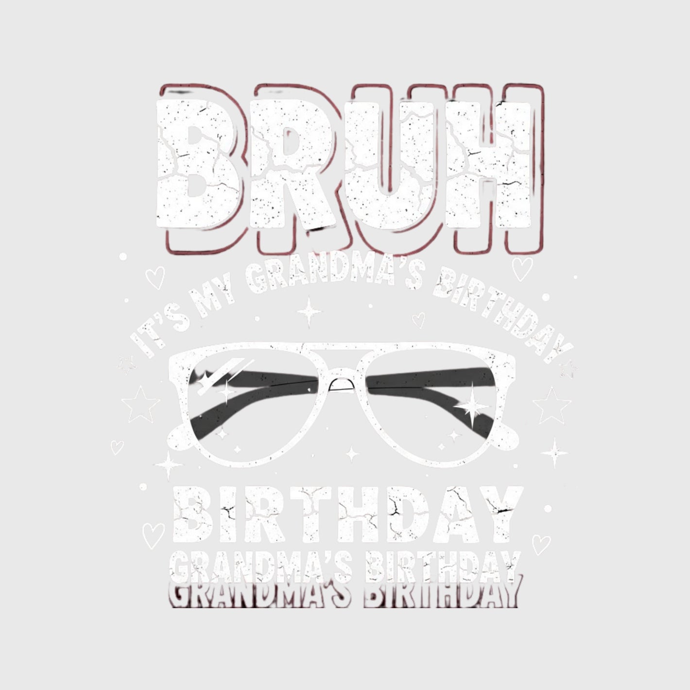 Grandma Birthday Bruh Transfer
