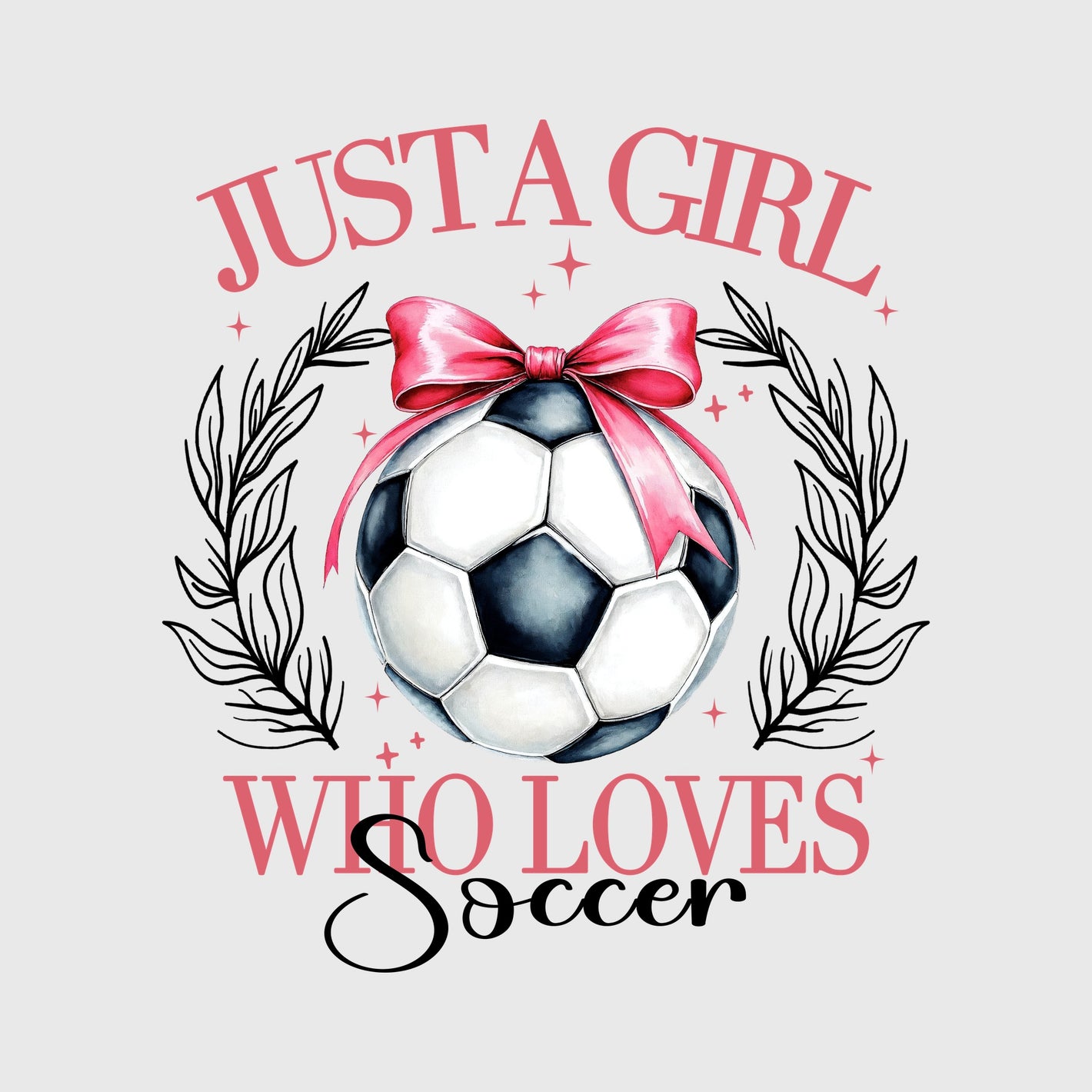 Just a Girl Who Loves Soccer Transfer