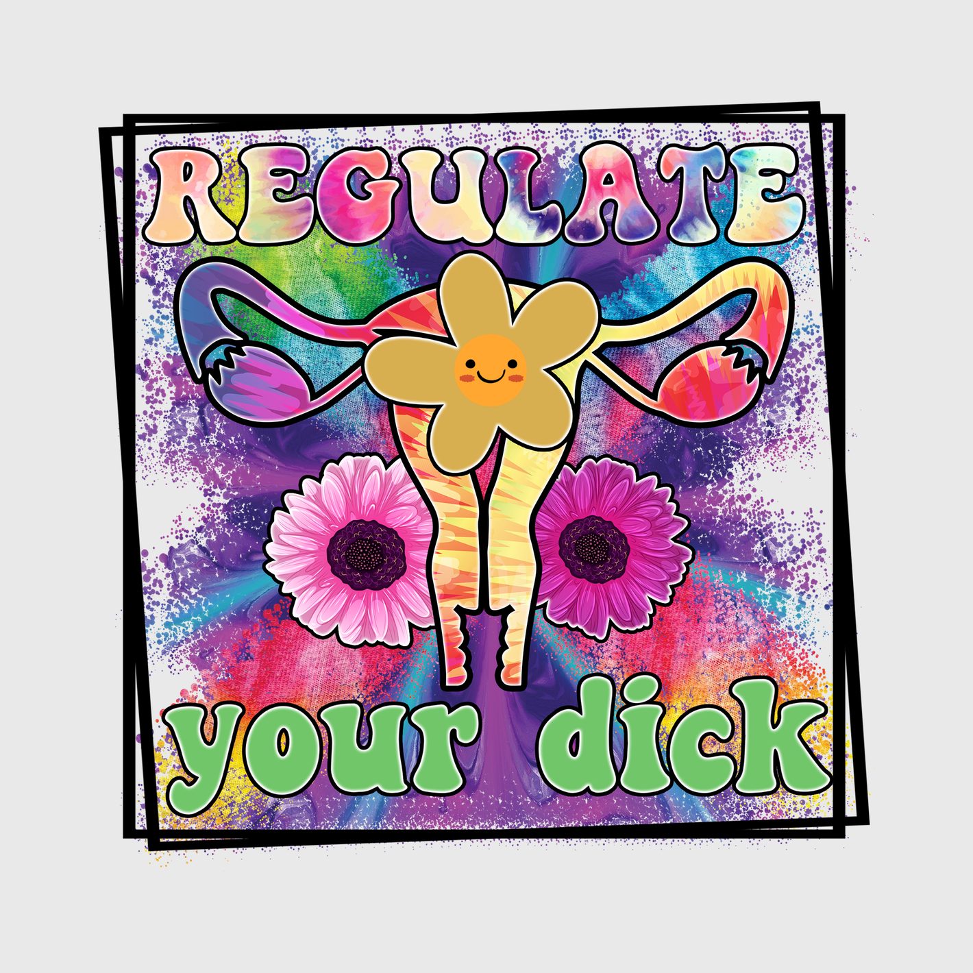 Regulate Your Dick Floral Transfer