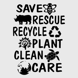 Save Rescue Recycle Plant Clean Transfer