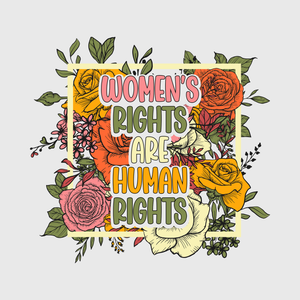 Women’s Rights Are Human Rights Floral Frame Transfer