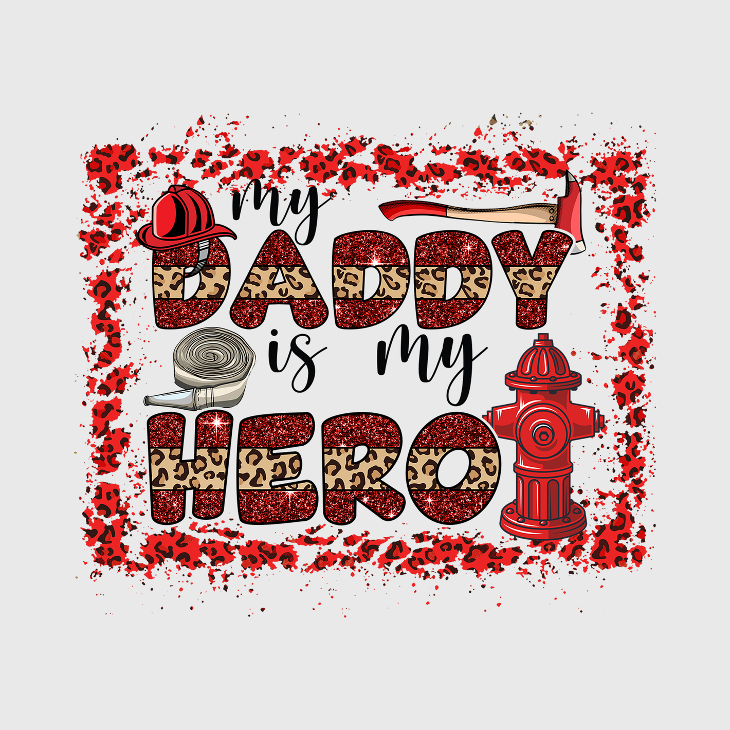 Daddy is My Hero Firefighter Transfer