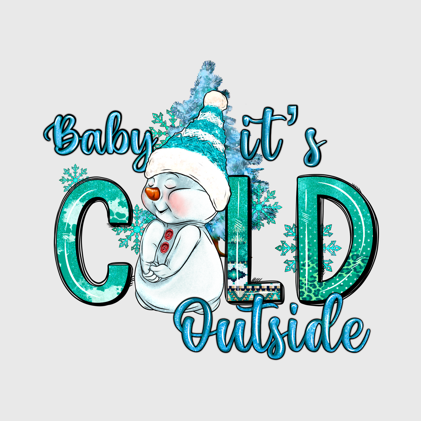 Baby It’s Cold Outside Snowman Transfer