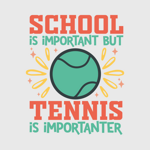 School is Important but Tennis is Importanter Transfer