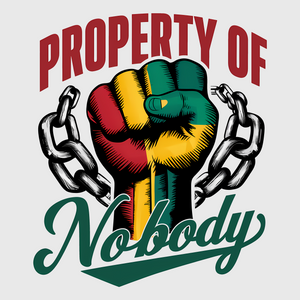 Property of Nobody Juneteenth Transfer