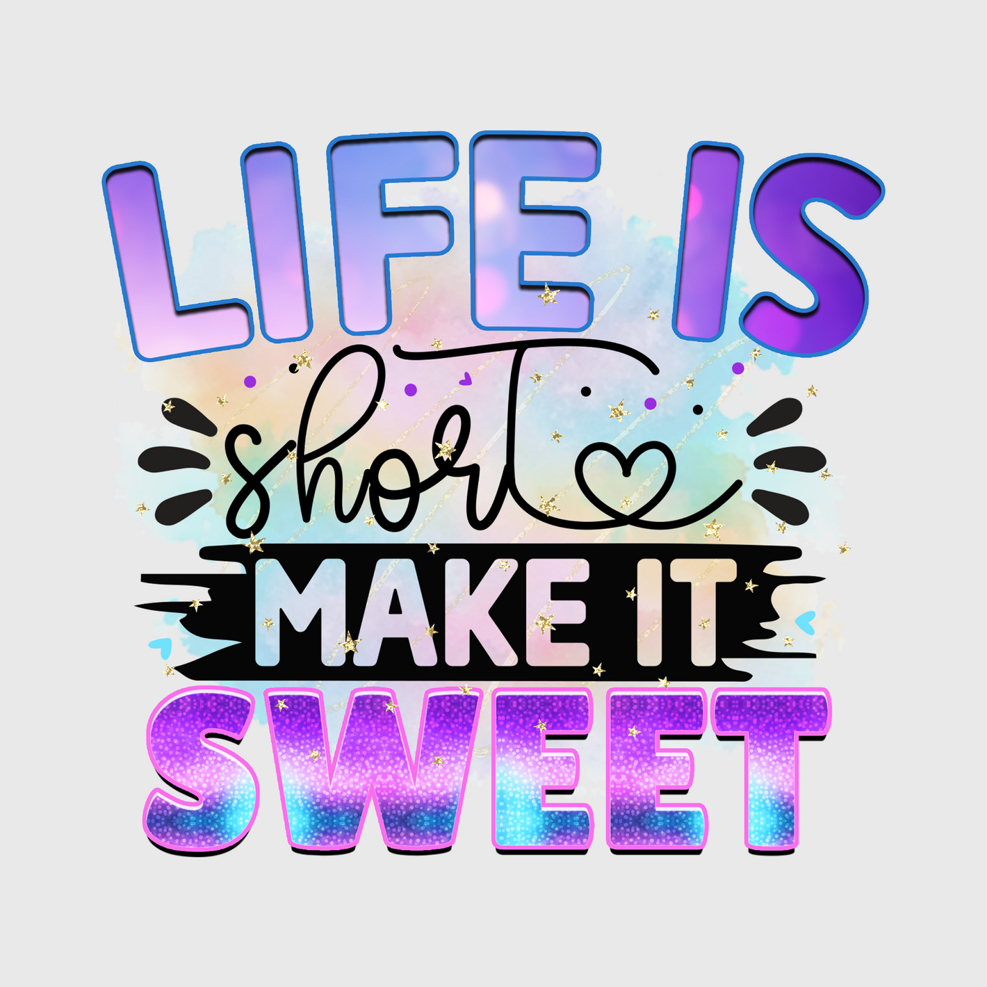 Life is Short, Make it Sweet Transfer