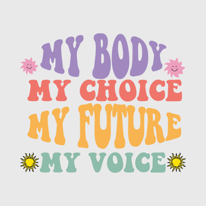 My Body My Choice My Future Transfer