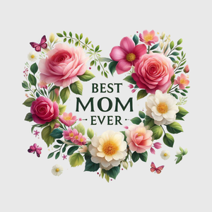 Best Mom Ever with Roses Transfer