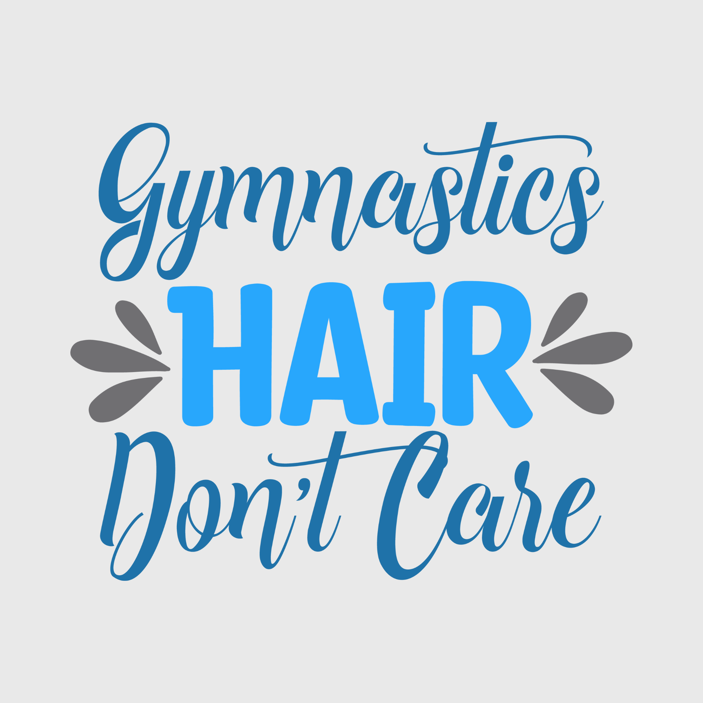 Gymnastics Hair Don’t Care Transfer