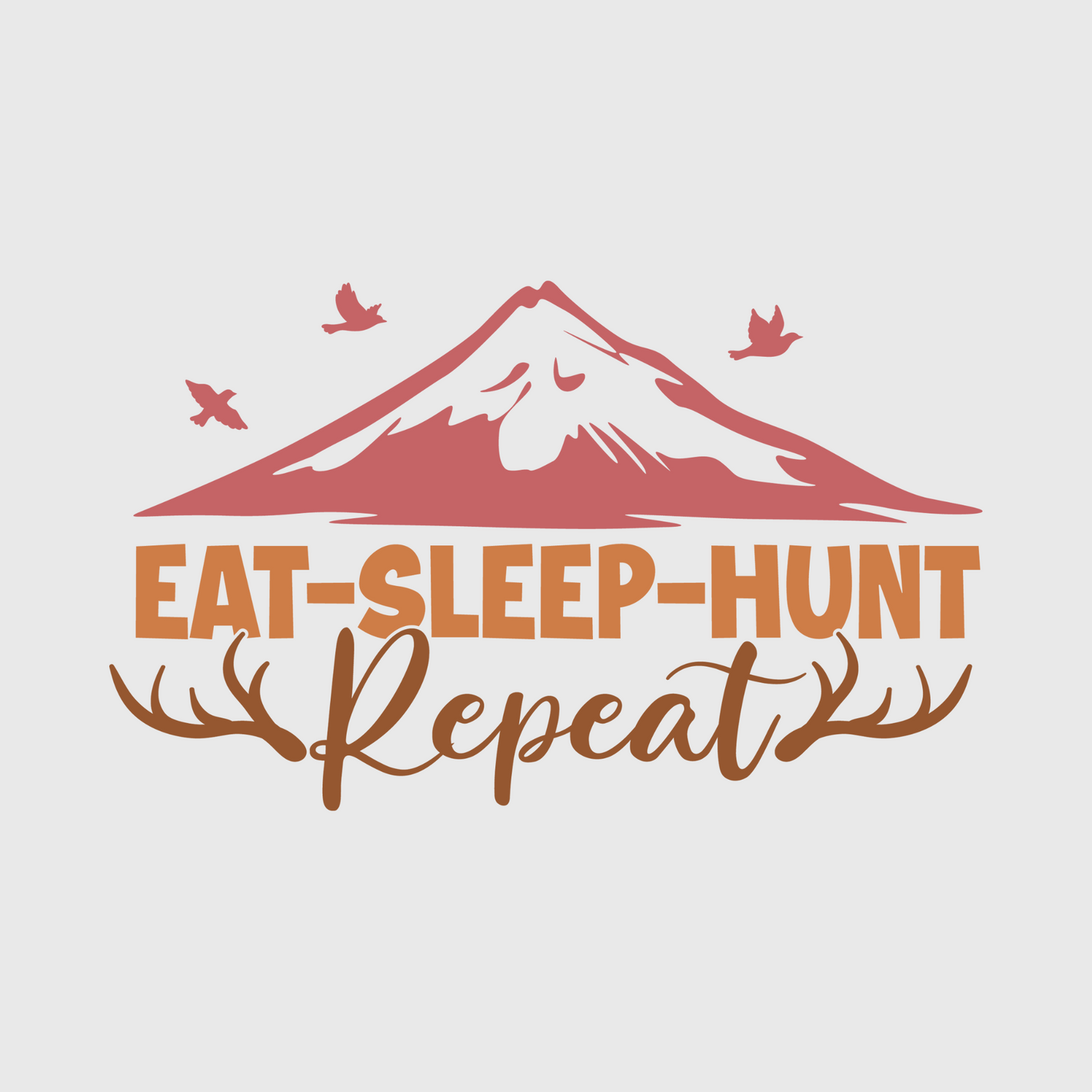 Eat Sleep Hunt Repeat Transfer