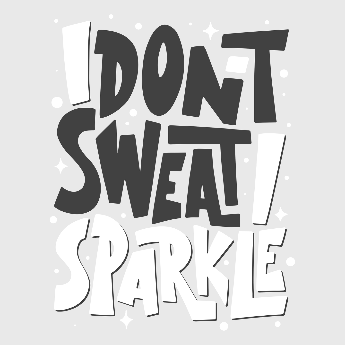 'I Don’t Sweat, I Sparkle' Transfer