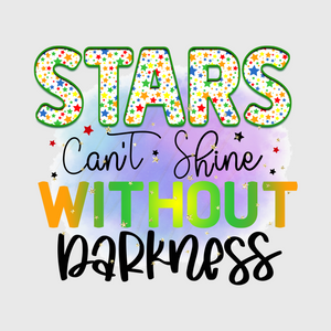 Stars Can't Shine Without Darkness Transfer