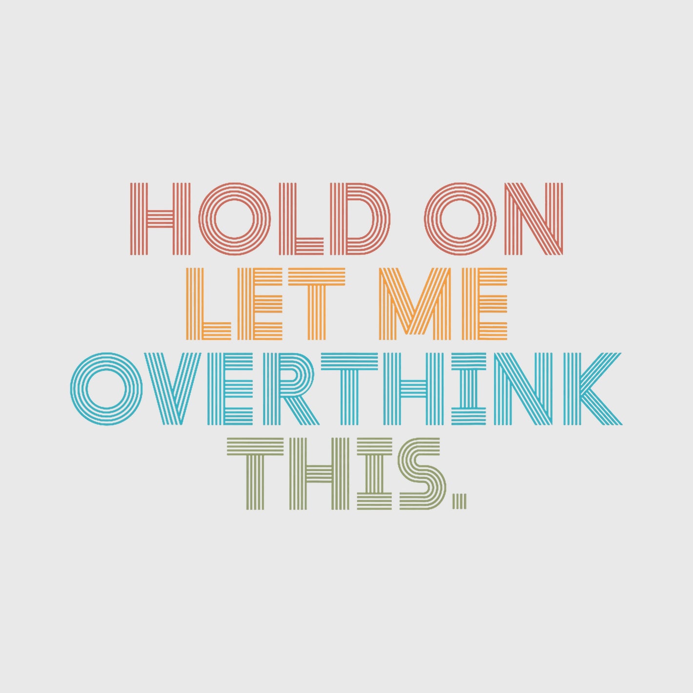 Hold On Overthink Transfer