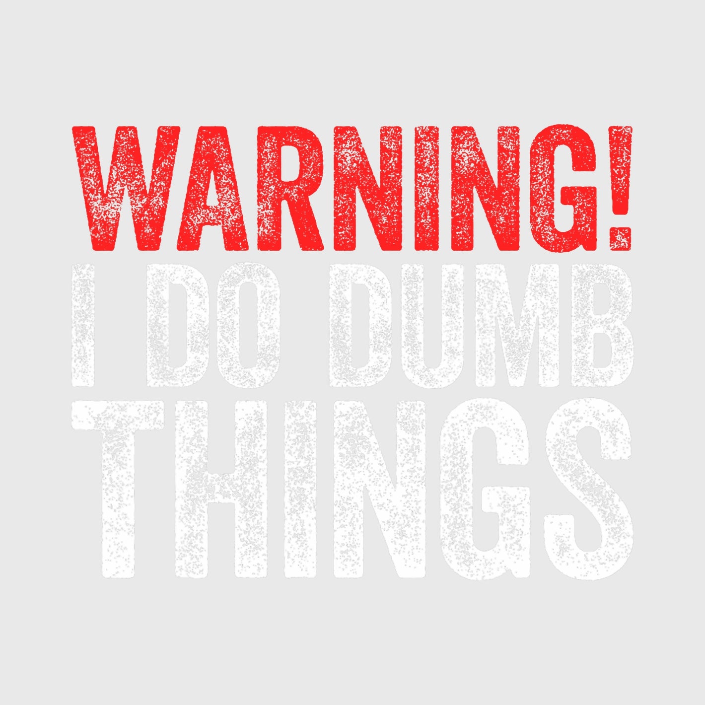Dumb Things Warning Transfer