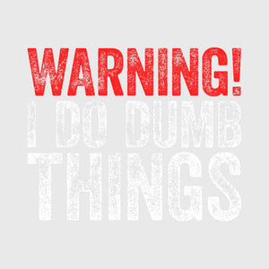 Dumb Things Warning Transfer