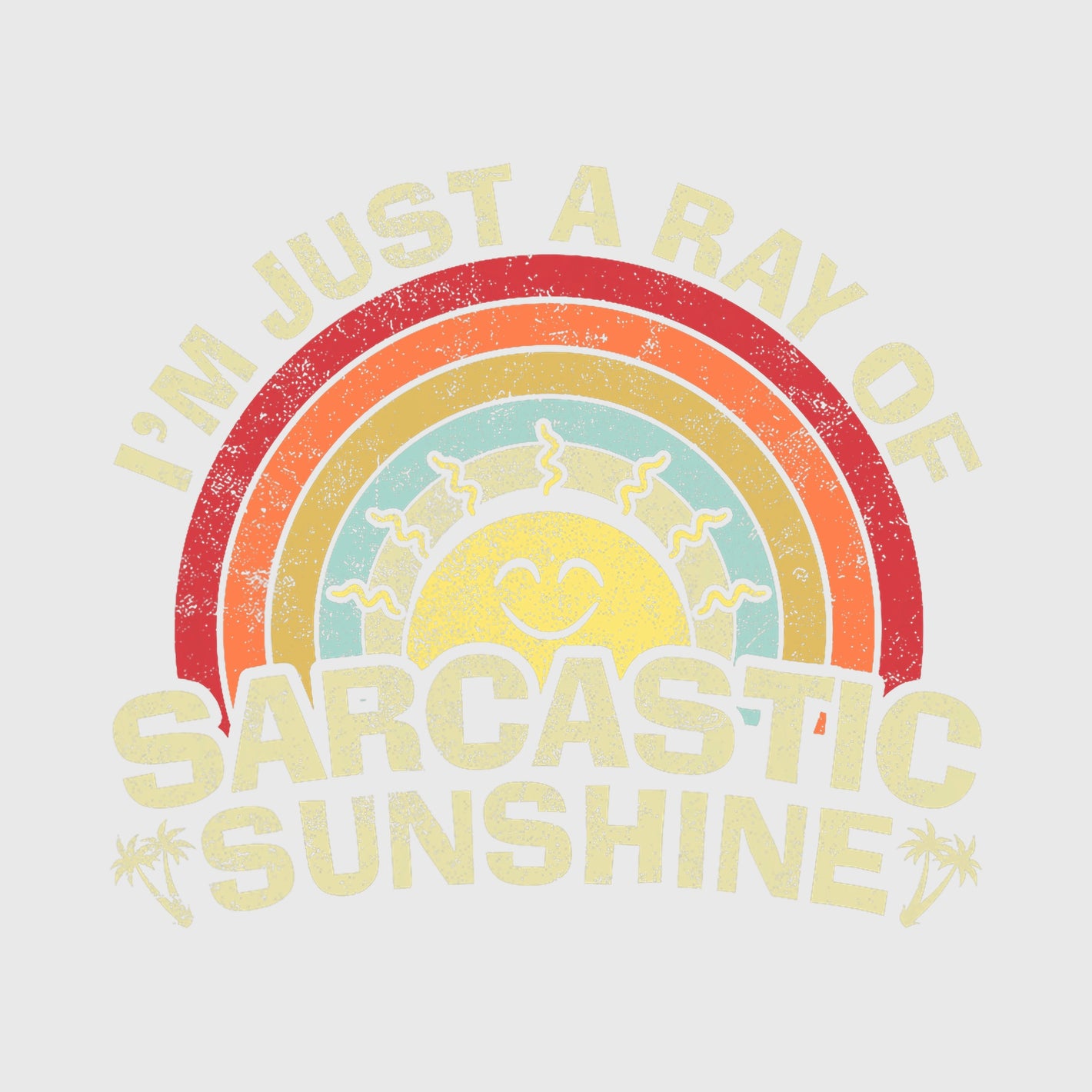 Sarcastic Sunshine Vibes Transfer