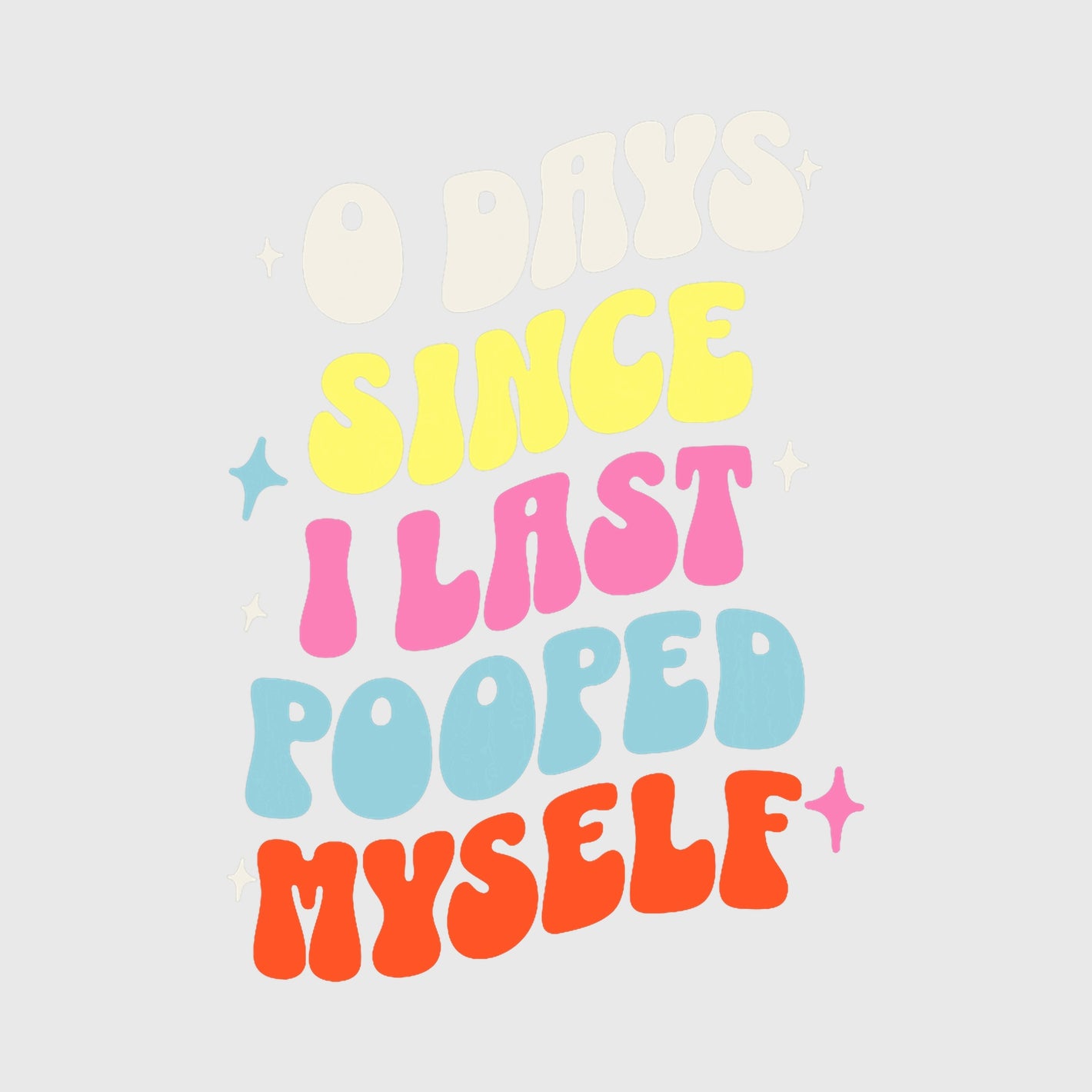 Pooped Myself Humor Transfer