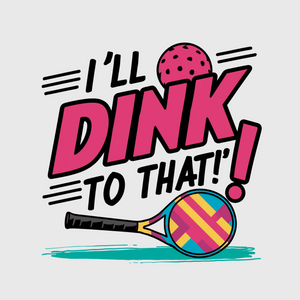 'I'll Dink to That! Pickleball Transfer