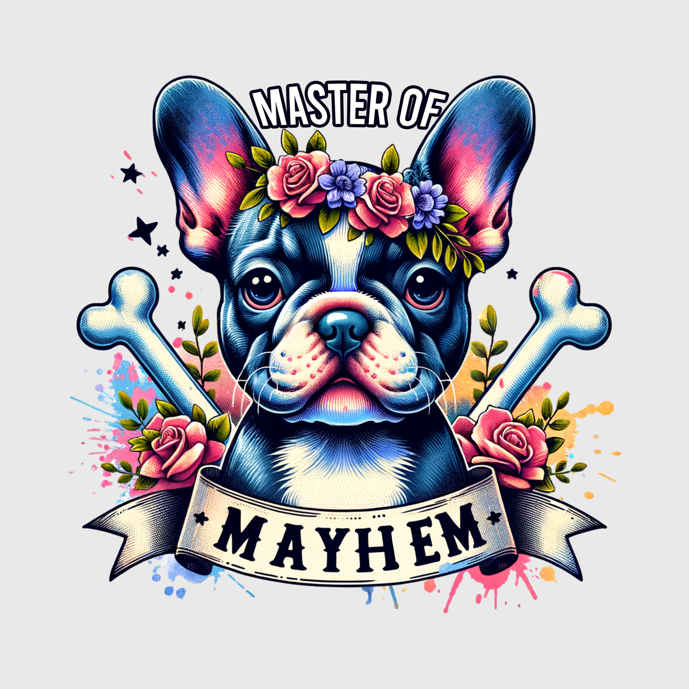 Master Of Mayhem French Bulldog Transfer