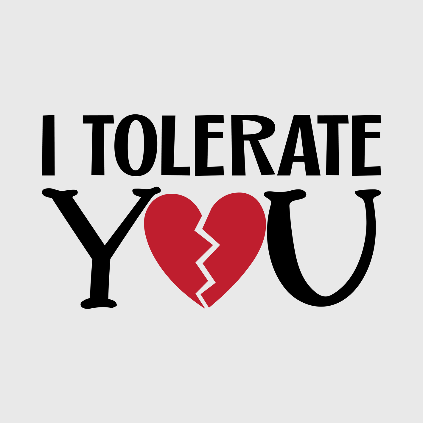 I Tolerate You Valentine Transfer