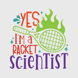 Yes I'm a Racquet Scientist Tennis Transfer