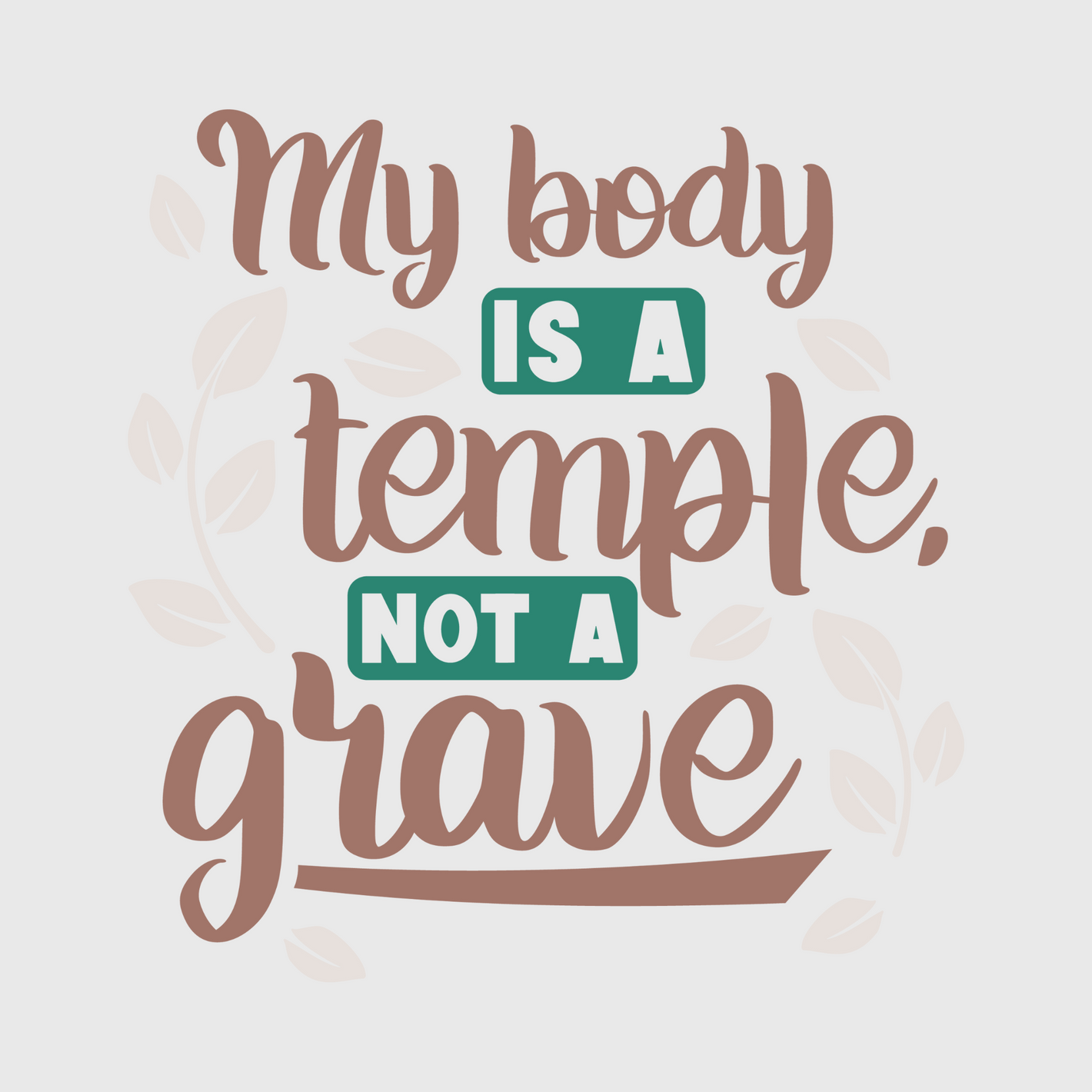 My Body is a Temple, Not a Grave Transfer