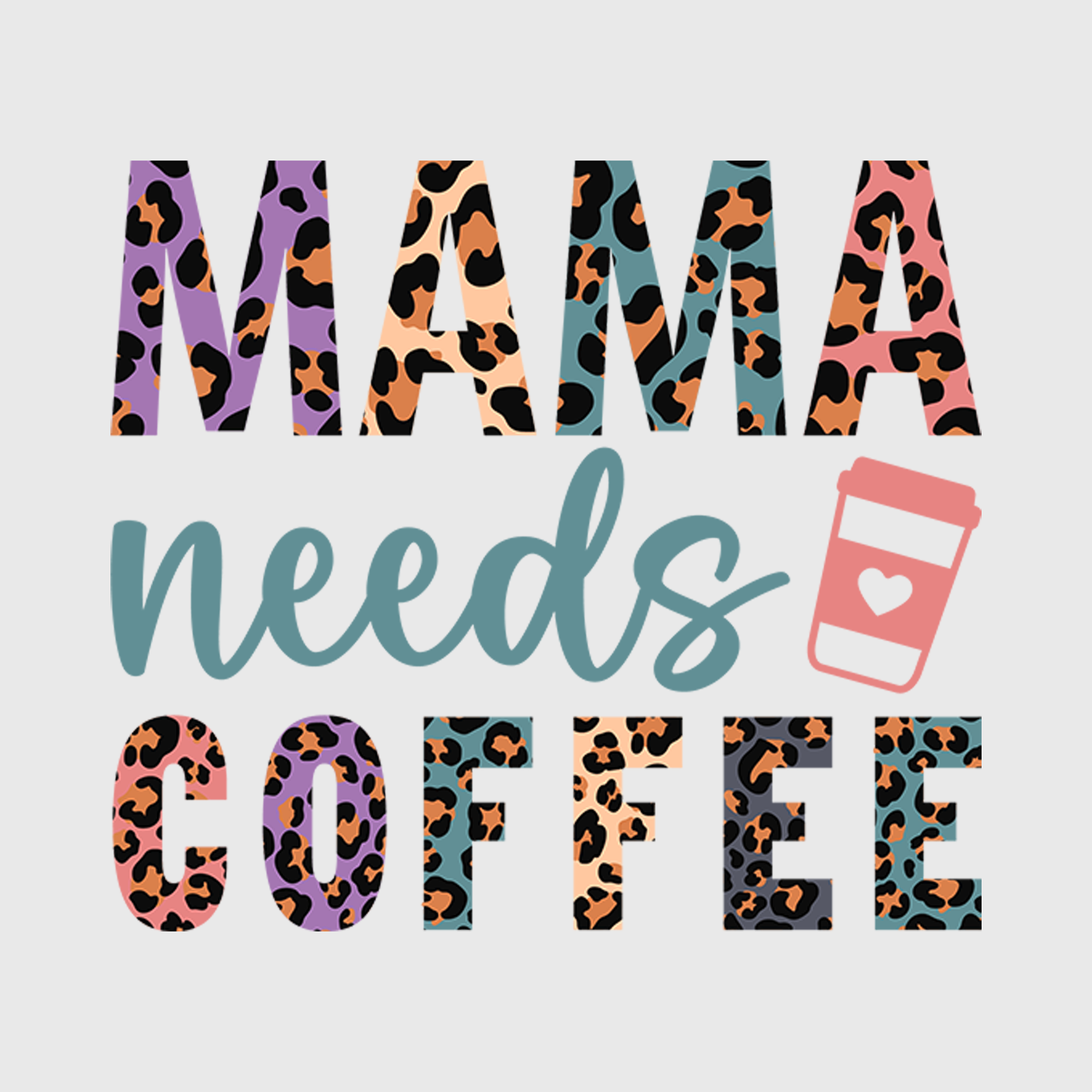 Mama Needs Coffee Transfer