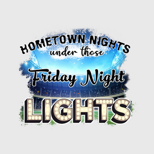 Hometown Nights Friday Night Lights Transfer