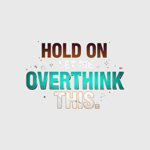 Certified Overthinker Moment Transfer