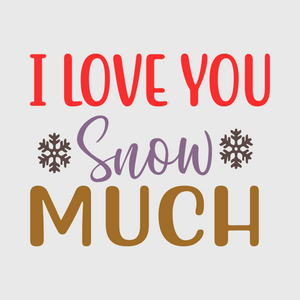 I Love You Snow Much Transfer