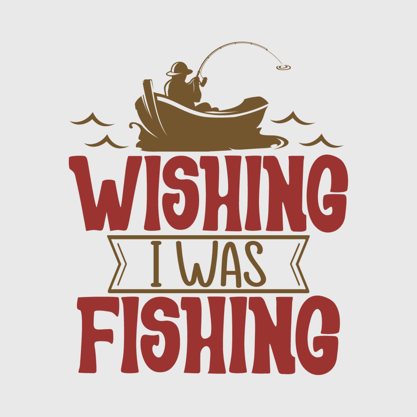 Wishing I Was Fishing Transfer