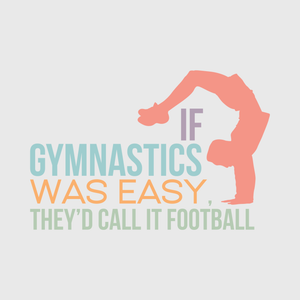 If Gymnastics Was Easy They’d Call It Football Transfer