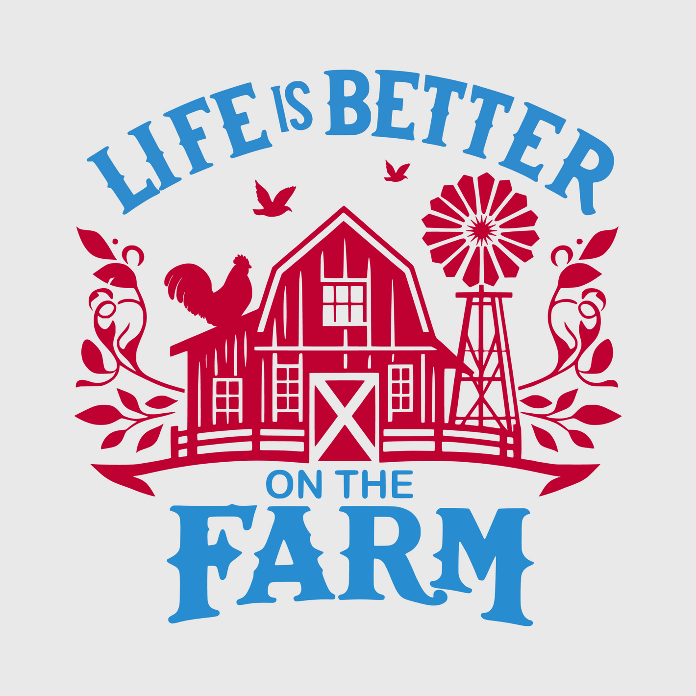 Life Is Better On The Farm Transfer