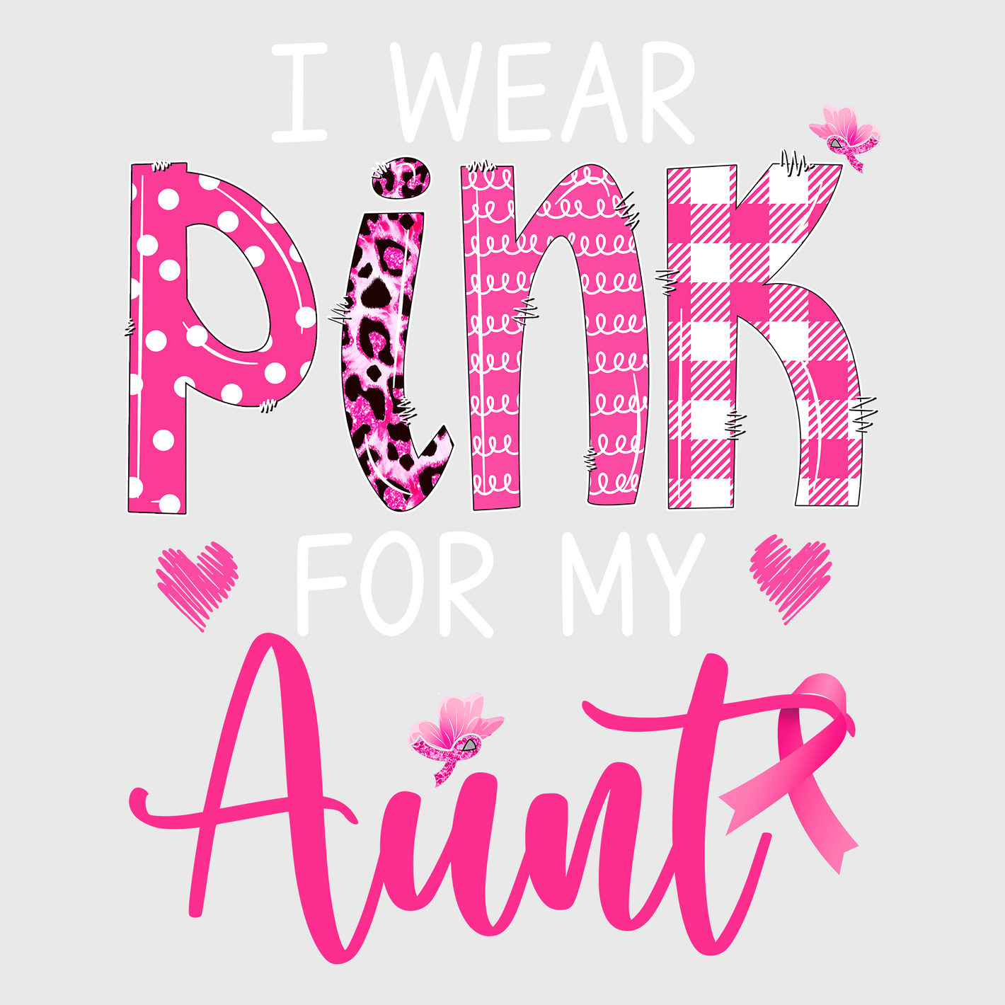 I Wear Pink For My Aunt Ribbon Transfer