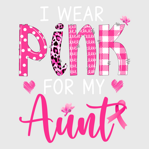 I Wear Pink For My Aunt Ribbon Transfer