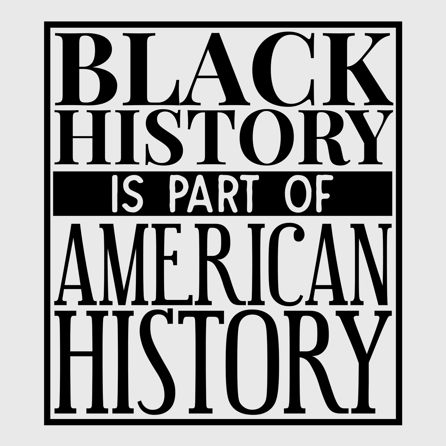 Black History Is Part Of American History Transfer