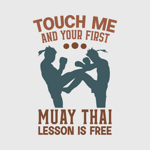 'Touch Me and Your First Lesson is Free' Muay Thai Transfer